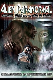 Alien Paranormal: Bigfoot, UFO's and the Men in Black (2013) subtitles - SUBDL poster