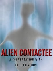 Alien Contactee: A Conversation with Dr.Louis Turi (2020) subtitles