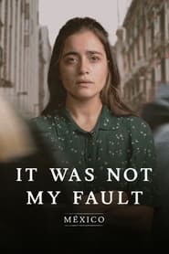 Not My Fault: Mexico (2021) subtitles