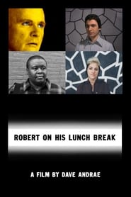 Robert on his Lunch Break (2010) subtitles - SUBDL poster