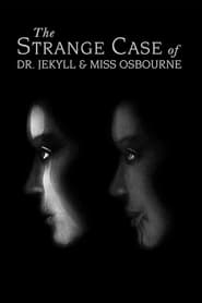 The Strange Case of Dr. Jekyll and Miss Osbourne (Docteur Jekyll et les femmes)