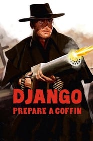 Django, Prepare a Coffin ( Preparati la bara! / Django Sees Red / Viva Django) (1968) subtitles