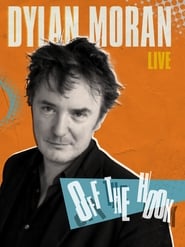 Dylan Moran: Off The Hook