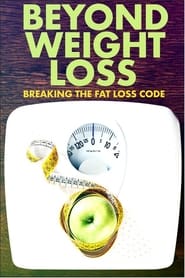 Beyond Weight Loss: Breaking the Fat Loss Code (2020) subtitles - SUBDL poster