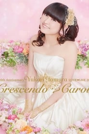 Yukari Tamura LOVE♡LIVE 2017 *Crescendo♡Carol* (2017) subtitles - SUBDL poster