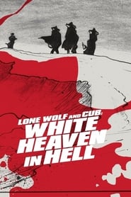 Lone Wolf and Cub: White Heaven in Hell (Kozure ôkami: Jigoku e ikuzo! Daigorô) French  subtitles - SUBDL poster