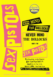 Classic Albums : Sex Pistols - Never Mind The Bollocks, Here's The Sex Pistols (2002) subtitles - SUBDL poster