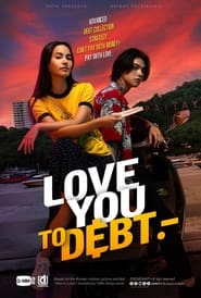 Love You to Debt (2024) subtitles