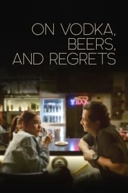 On Vodka, Beers, and Regrets English  subtitles - SUBDL poster